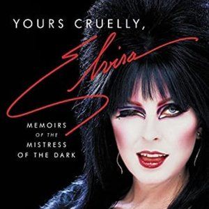 Cassandra Peterson Yours Cruelly, Elvira Mistress of the Dark Memoirs Hardcover